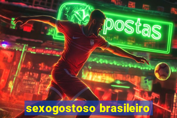 sexogostoso brasileiro